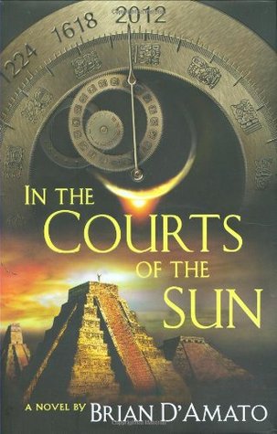 In the Courts of the Sun (2009) by Brian D'Amato