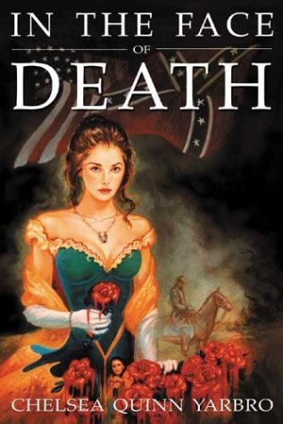 In the Face of Death (2004) by Chelsea Quinn Yarbro