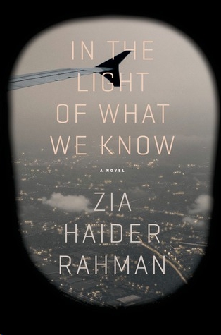 In the Light of What We Know by Zia Haider Rahman