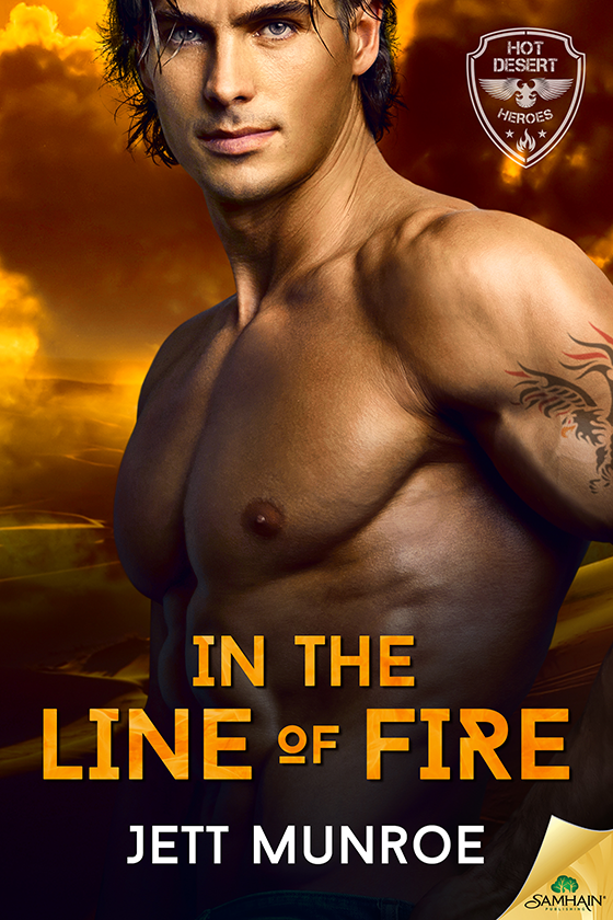 In the Line of Fire: Hot Desert Heroes, Book 1 (2016)