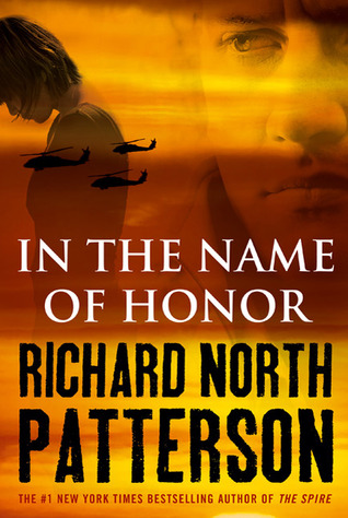 In The Name Of Honor (2010) by Richard North Patterson