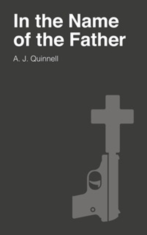 In The Name of The Father by A. J. Quinnell