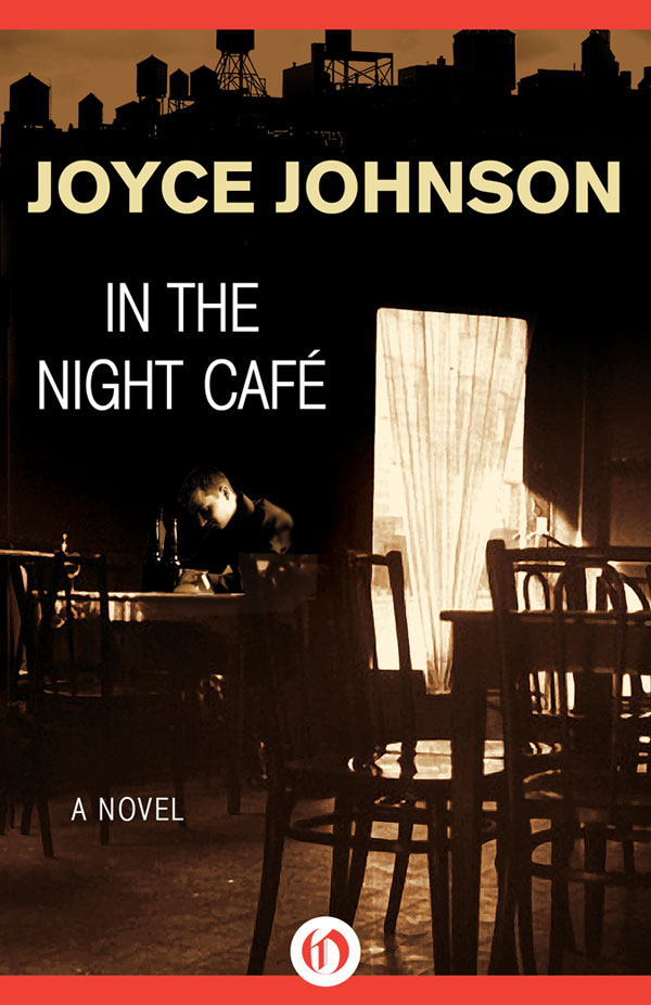 In the Night Café (2014) by Joyce Johnson