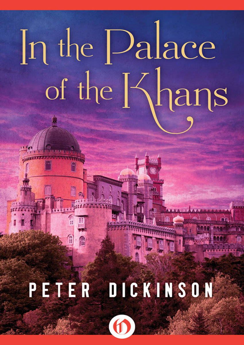 In the Palace of the Khans by Peter Dickinson