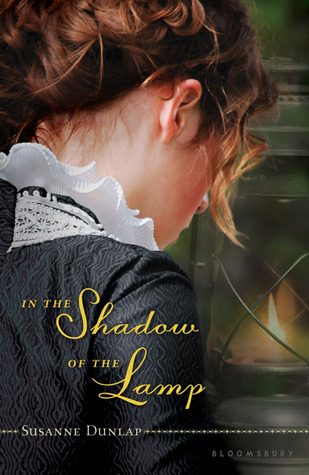 In the Shadow of the Lamp (2011) by Susanne Dunlap