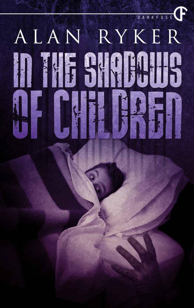 In the Shadows of Children by Alan Ryker