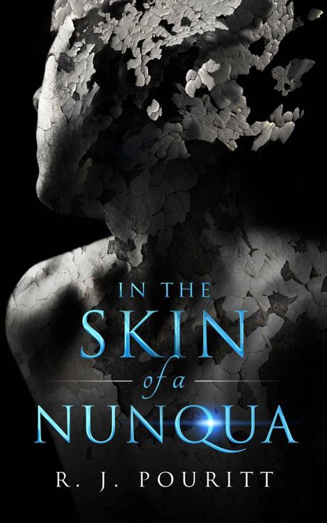 In the Skin of a Nunqua by R. J. Pouritt