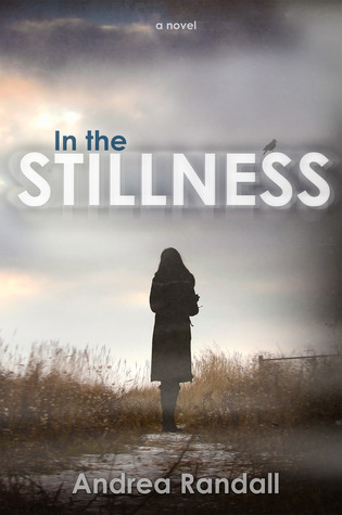 In the Stillness (2013) by Andrea Randall