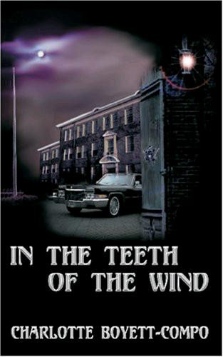 In the Teeth of the Wind by Charlotte Boyett-Compo