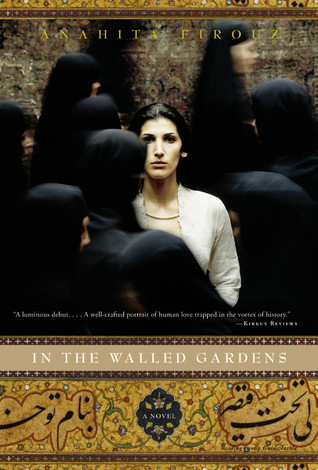 In the Walled Gardens (2003) by Anahita Firouz