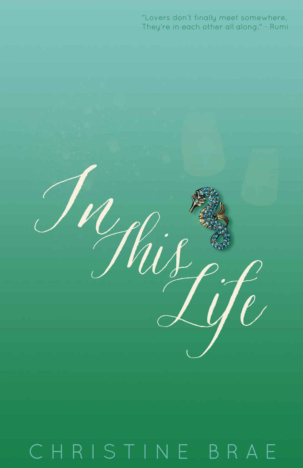 In This Life by Christine Brae