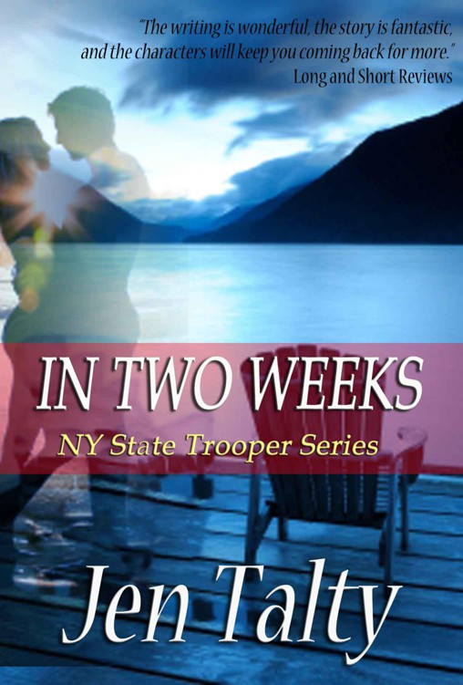 In Two Weeks (NY State Trooper Series) by Talty, Jen