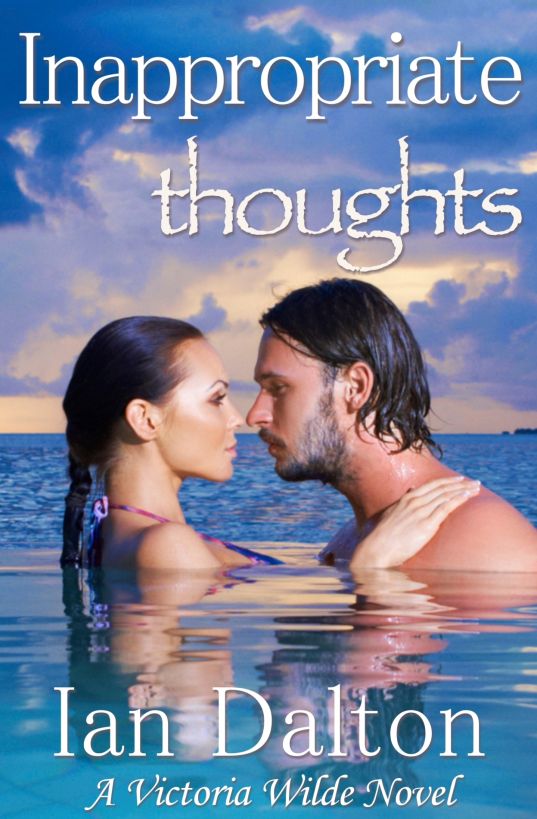 Inappropriate Thoughts (Victoria Wilde #1) by Ian Dalton