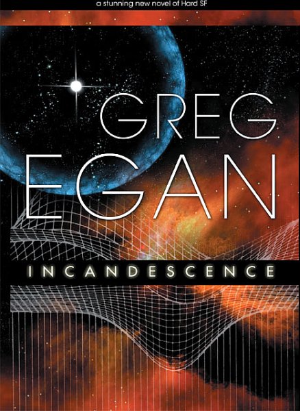 Incandescence by Greg Egan