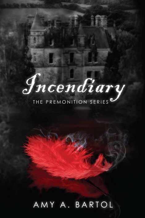 Incendiary (The Premonition Series (Volume 4)) by Amy A. Bartol