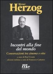 Incontri alla fine del mondo: Conversazioni tra cinema e vita (2009) by Paul Cronin