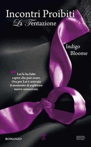 Incontri proibiti. La tentazione (2013) by Indigo Bloome