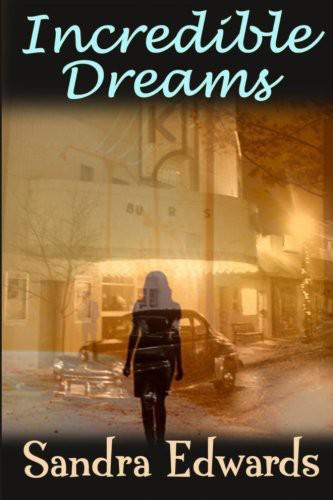 Incredible Dreams by Sandra Edwards