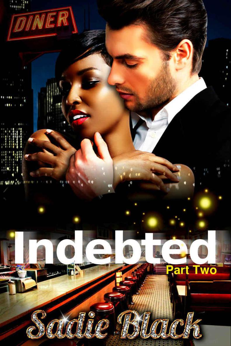 Indebted: Part 2: The Virgin & The Bad-Boy Billionaire (A BWWM Billionaire Romance) by Sadie Black