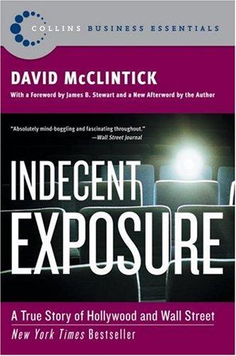 Indecent Exposure by David McClintick