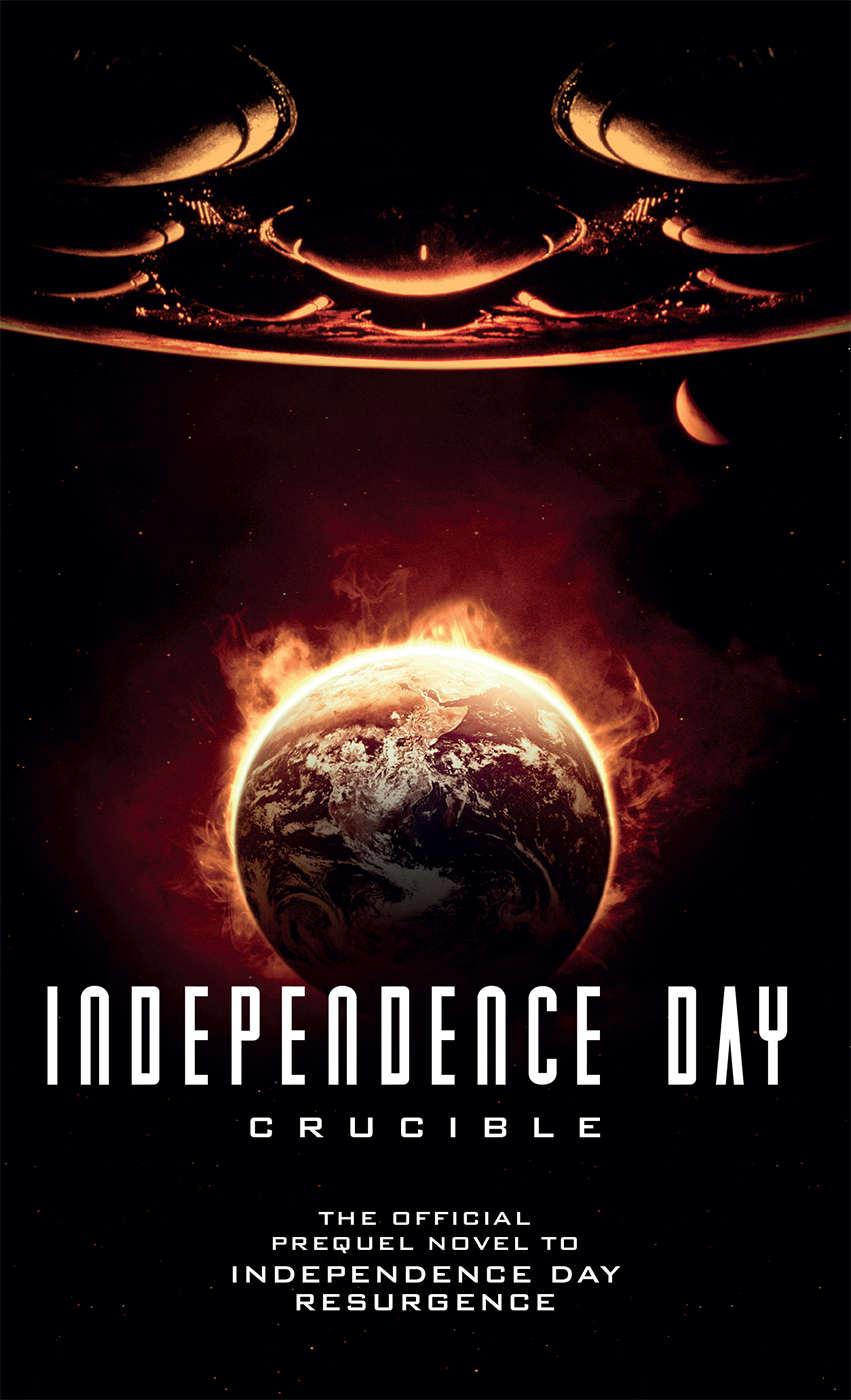 Independence Day: Crucible (The Official Prequel) by Greg Keyes