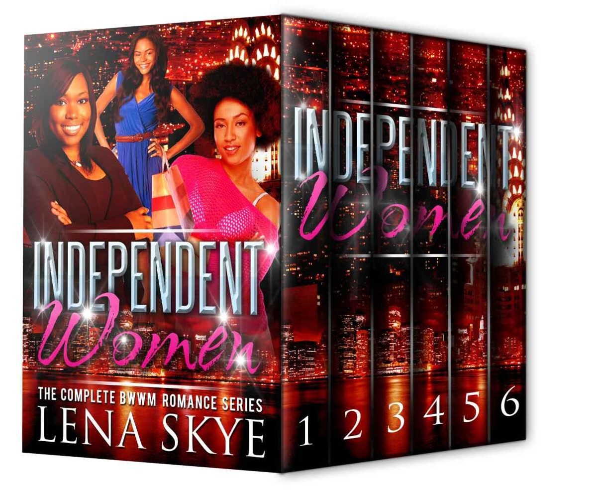 Independent Women - the Complete BWWM Romance Series Boxset by Lena Skye