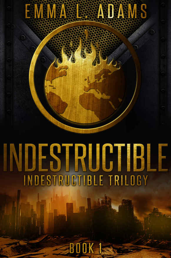 Indestructible (Indestructible Trilogy Book 1) by Emma L. Adams