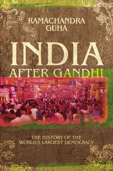 India After Gandhi by Ramachandra Guha