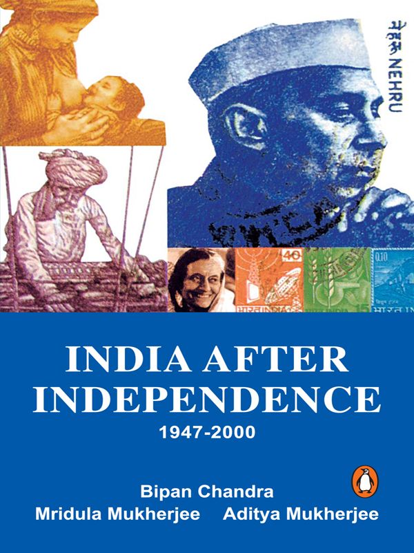 India After Independence: 1947-2000 by Chandra, Bipan