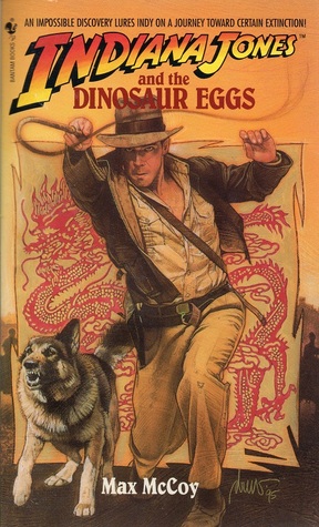Indiana Jones and the Dinosaur Eggs (1996) by Max McCoy