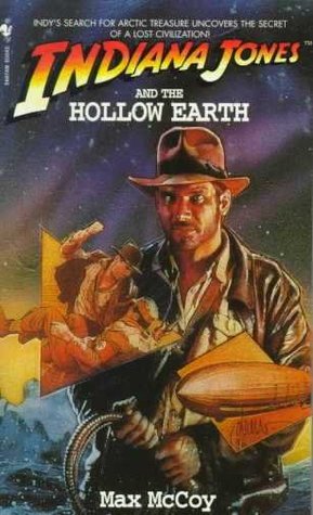 Indiana Jones and the Hollow Earth (1997) by Max McCoy