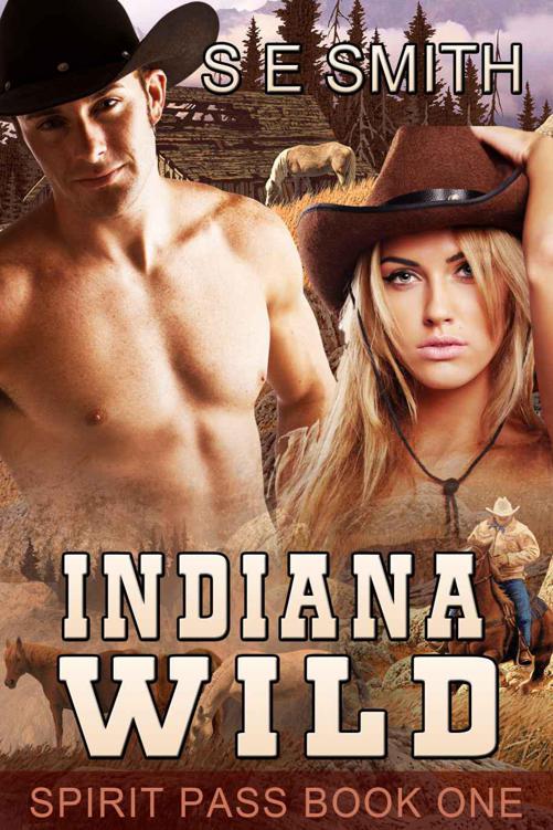 Indiana Wild (Spirit Pass Book 1) by Smith, S. E.