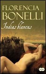 Indias blancas (2005) by Florencia Bonelli