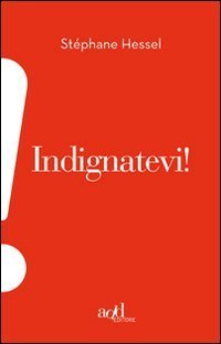 Indignatevi! (2010) by Stéphane Hessel