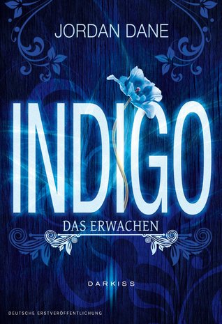 Indigo - Das Erwachen (2014) by Jordan Dane