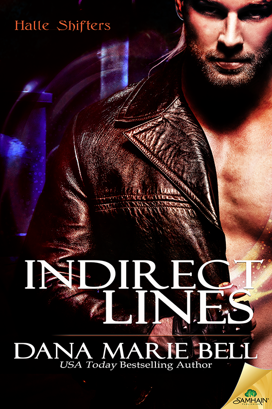 Indirect Lines: Halle Shifters, Book 5 (2015) by Dana Marie Bell