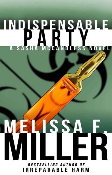 Indispensable Party (Sasha McCandless Legal Thriller No. 4) by Miller, Melissa F.