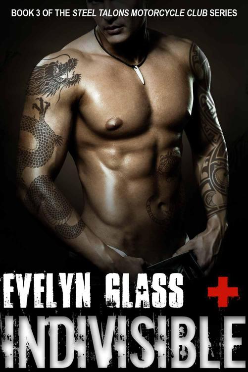 Indivisible (Steel Talons Motorcycle Club Book 3) by Glass, Evelyn