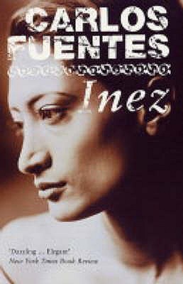 Inez (2004) by Carlos Fuentes