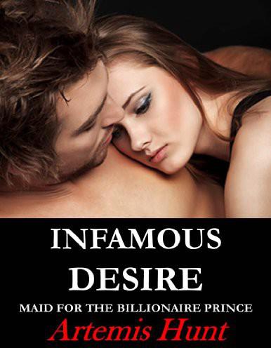 Infamous Desire by Artemis Hunt