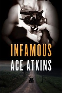 Infamous (2010) by Ace Atkins