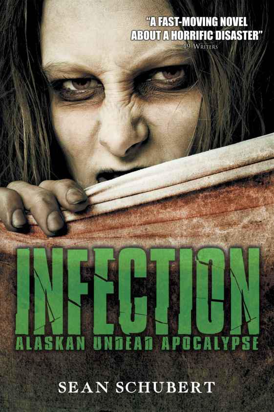 Infection: Alaskan Undead Apocalypse by Sean Schubert