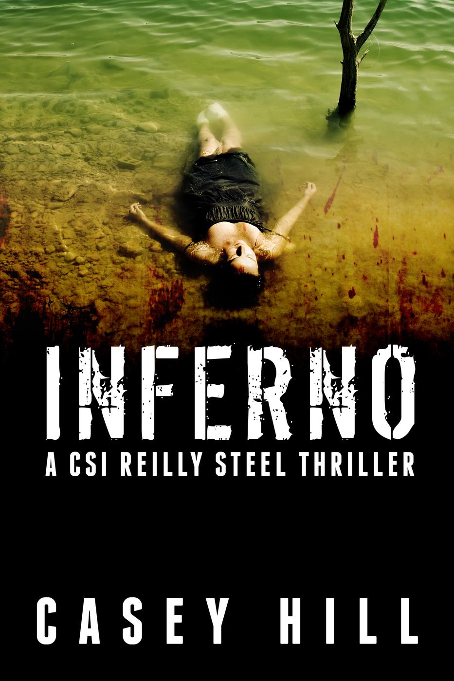 Inferno (CSI Reilly Steel #2) (2012) by Casey Hill