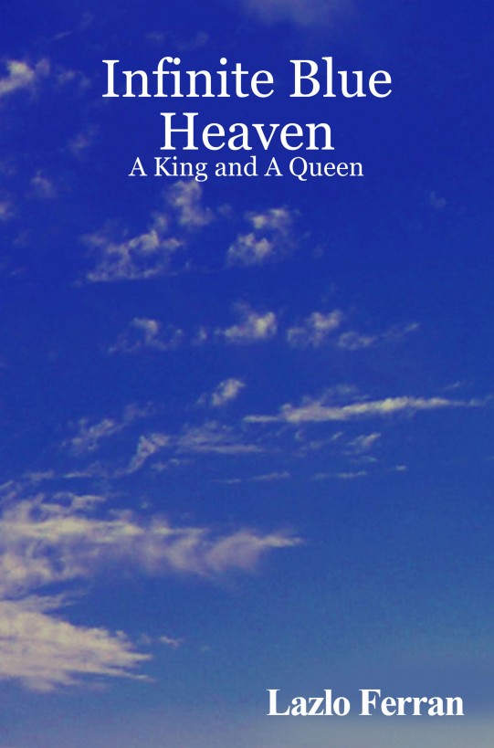 Infinite Blue Heaven - A King and A Queen (2014)