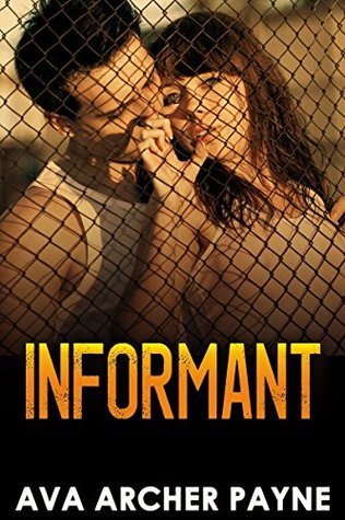 INFORMANT (2015) by Ava Archer Payne