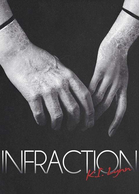 Infraction by K. I. Lynn