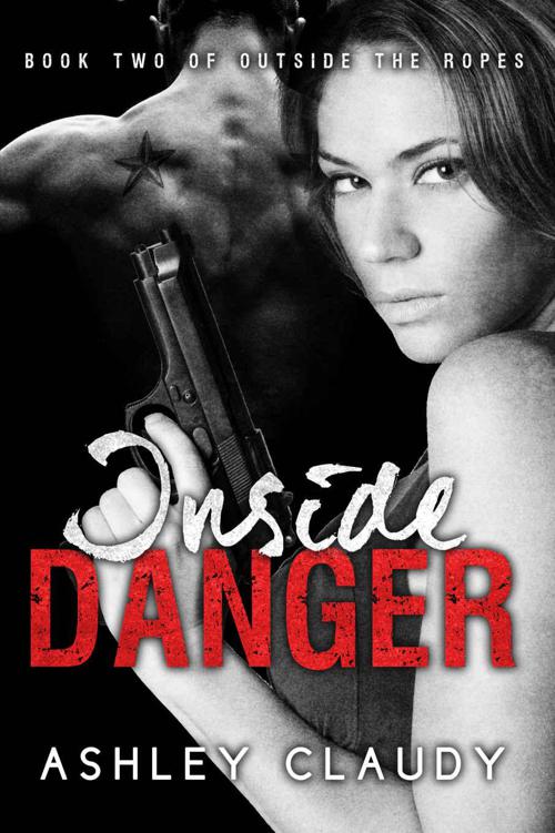 Inside Danger (Outside The Ropes Book 2)