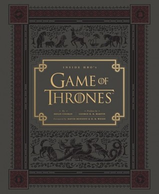 Inside HBO's Game of Thrones: Seasons 1 & 2 (2012) by Bryan Cogman