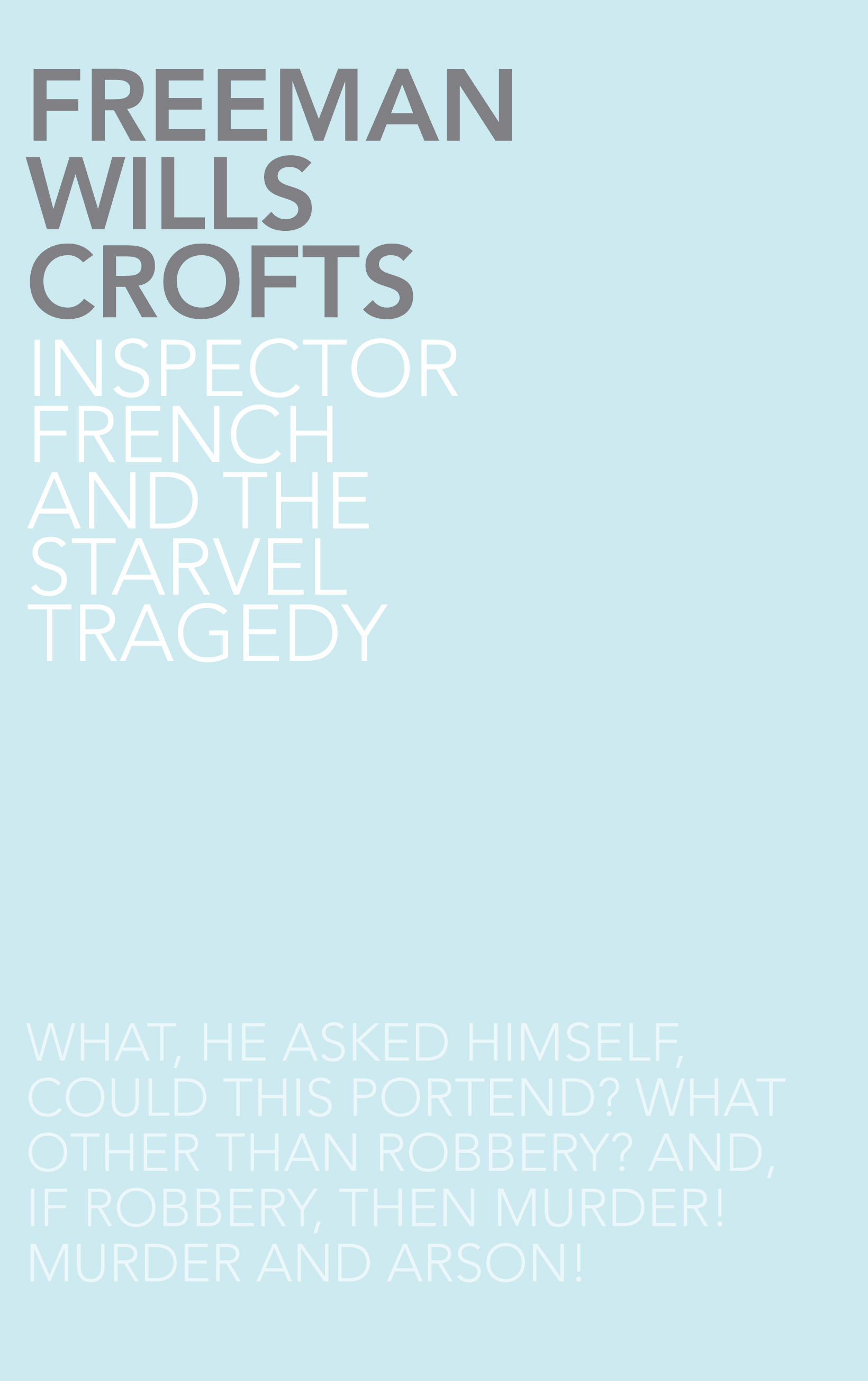 Inspector French and the Starvel Tragedy (2011) by Freeman Wills Crofts