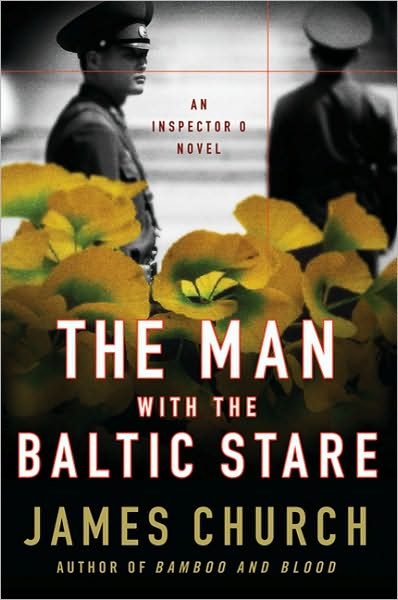 Inspector O 04 - The Man with the Baltic Stare by James Church